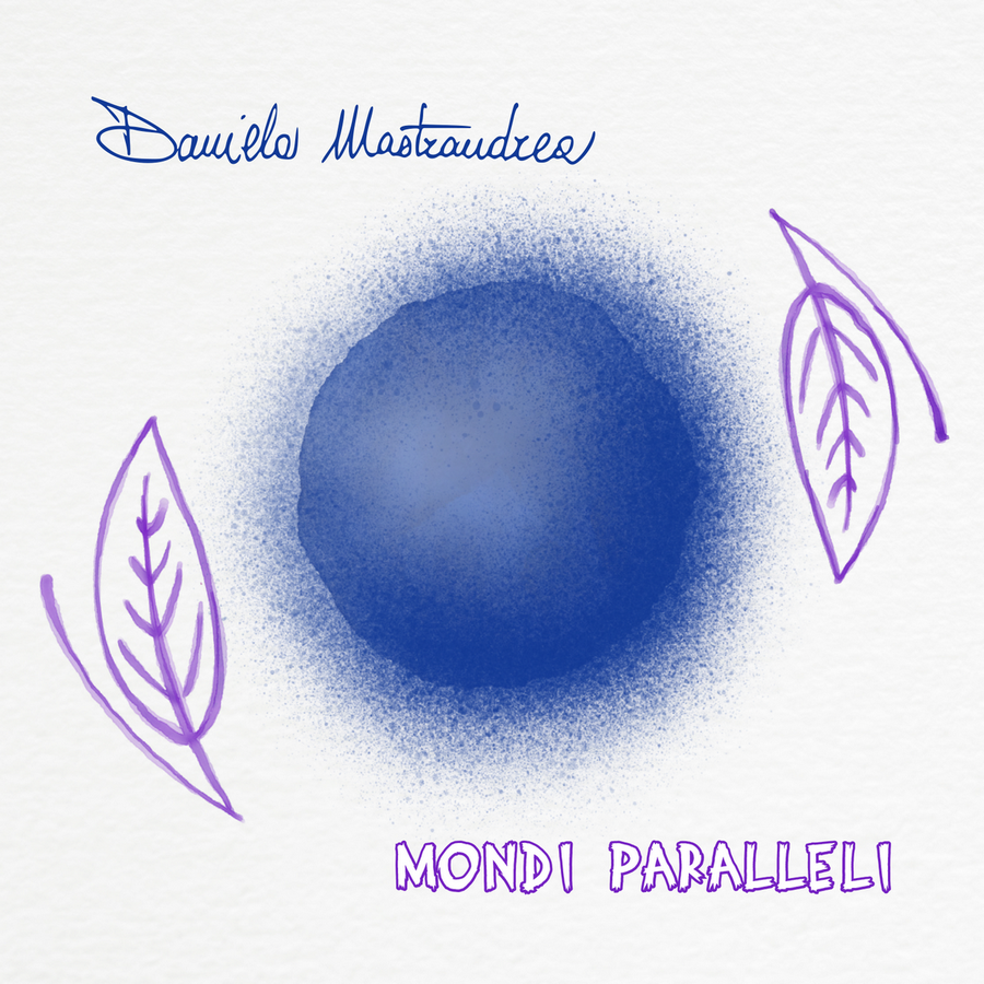 Daniela Mastrandrea - Mondi Paralleli | SOund36 Magazine di Cultura Musicale, Arti e Spettacolo